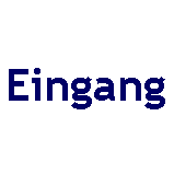 Textfeld: Eingang