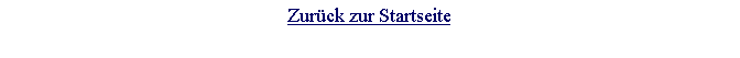 Textfeld: Zur�ck zur Startseite